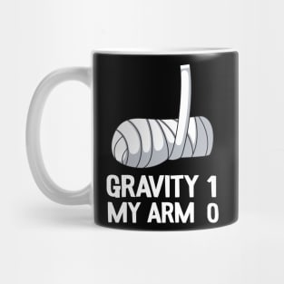 Get Well Soon Broken Arm Surgery Gravity 1 Funny Mug